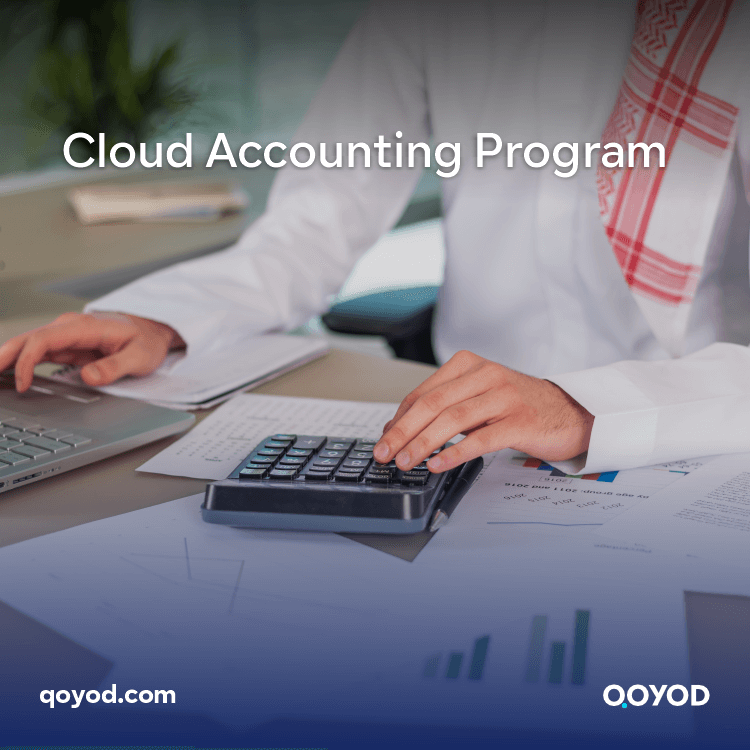 Cloud Accounting Program: Explore Qoyod for the Best and Change Your Financial Life