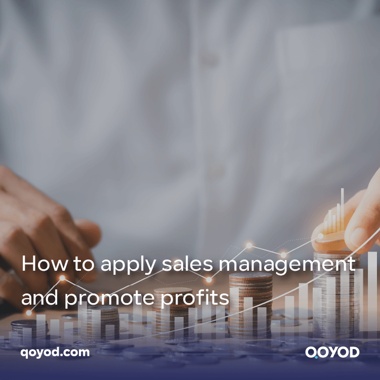 How to apply sales management and promote profits