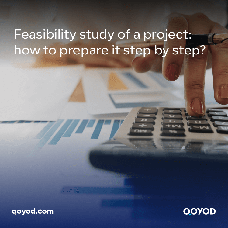 Feasibility study of a project: how to prepare it step by step?